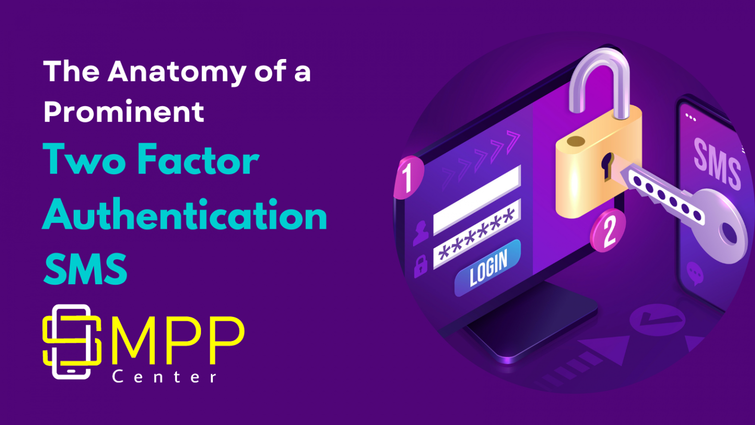The Anatomy of a Prominent Two Factor Authentication SMS SMPP Center Journal