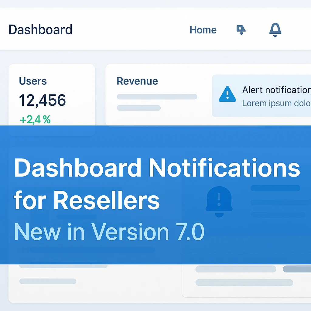 Dashboard Notifications for Resellers